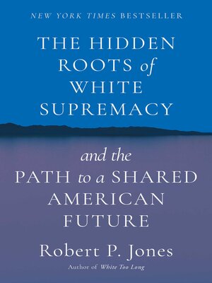 cover image of The Hidden Roots of White Supremacy